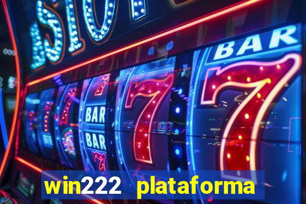 win222 plataforma de jogos